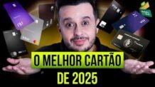 Melhores Cartões de Crédito de 2025