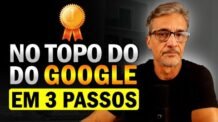 Como Aparecer no Topo do Google Sem Anúncios?