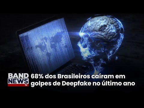 Golpes com uso de deepfake aumentam 120% no Brasil | BandNews TV